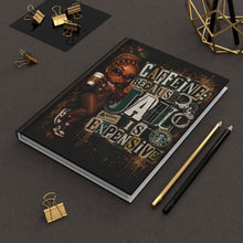 Load image into Gallery viewer, Caffeine Because Jail Is Expensive Hardcover Journal Matte