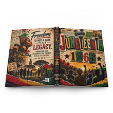 Load image into Gallery viewer, Juneteenth 1865 Soulful Notes Journal | Freedom Is a Legacy Notebook | African American Heritage Hardcover Journal Matte