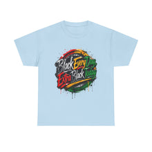 Load image into Gallery viewer, Black Every Day, Extra Black Today | Juneteenth Grunge Streetwear Unisex Heavy Cotton Tee