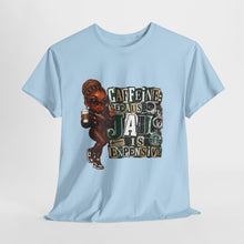 Load image into Gallery viewer, Caffeine Because Jail Is Expensive Funny Coffee Lover Ransom Note Graphic Unisex Heavy Cotton Tee