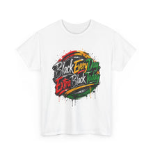 Load image into Gallery viewer, Black Every Day, Extra Black Today | Juneteenth Grunge Streetwear Unisex Heavy Cotton Tee