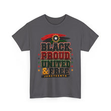 Load image into Gallery viewer, Black, Proud, United & Free Chenille Patch Juneteenth Unisex Heavy Cotton Tee