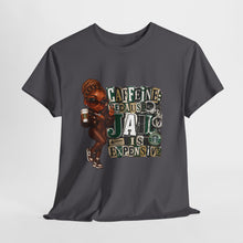 Load image into Gallery viewer, Caffeine Because Jail Is Expensive Funny Coffee Lover Ransom Note Graphic Unisex Heavy Cotton Tee