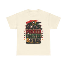 Load image into Gallery viewer, Black, Proud, United & Free Chenille Patch Juneteenth Unisex Heavy Cotton Tee