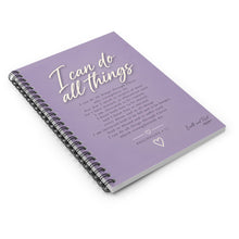 Load image into Gallery viewer, I Can Do All Things - Philippians 4:13 - Spiral Notebook - Ruled Line
