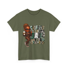 Load image into Gallery viewer, Caffeine Because Jail Is Expensive Funny Coffee Lover Ransom Note Graphic Unisex Heavy Cotton Tee