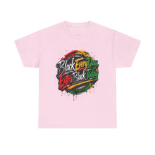 Load image into Gallery viewer, Black Every Day, Extra Black Today | Juneteenth Grunge Streetwear Unisex Heavy Cotton Tee