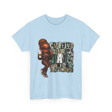 Load image into Gallery viewer, Caffeine Because Jail Is Expensive Funny Coffee Lover Ransom Note Graphic Unisex Heavy Cotton Tee