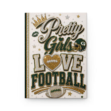 Load image into Gallery viewer, Pretty Girls Love Football Hardcover Journal Matte