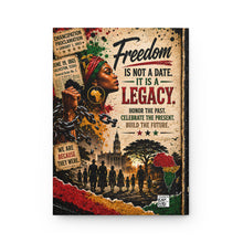 Load image into Gallery viewer, Juneteenth 1865 Soulful Notes Journal | Freedom Is a Legacy Notebook | African American Heritage Hardcover Journal Matte