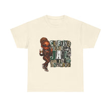 Load image into Gallery viewer, Caffeine Because Jail Is Expensive Funny Coffee Lover Ransom Note Graphic Unisex Heavy Cotton Tee