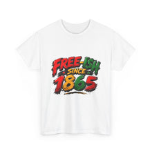 Load image into Gallery viewer, Free-Ish Since 1865 Juneteenth T-Shirt | Distressed Grunge Black History Graphic Unisex Heavy Cotton Tee