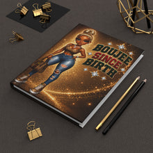 Load image into Gallery viewer, Boujee Since Birth Hardcover Journal Matte