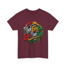 Load image into Gallery viewer, Black Every Day, Extra Black Today | Juneteenth Grunge Streetwear Unisex Heavy Cotton Tee