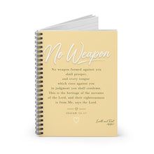 Load image into Gallery viewer, No Weapon Formed - Isaiah 54:17 - Spiral Notebook - Ruled Line
