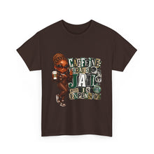 Load image into Gallery viewer, Caffeine Because Jail Is Expensive Funny Coffee Lover Ransom Note Graphic Unisex Heavy Cotton Tee