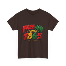 Load image into Gallery viewer, Free-Ish Since 1865 Juneteenth T-Shirt | Distressed Grunge Black History Graphic Unisex Heavy Cotton Tee