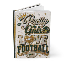 Load image into Gallery viewer, Pretty Girls Love Football Hardcover Journal Matte