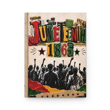 Load image into Gallery viewer, Juneteenth 1865 Soulful Notes Journal | Freedom Is a Legacy Notebook | African American Heritage Writing Hardcover Journal Matte