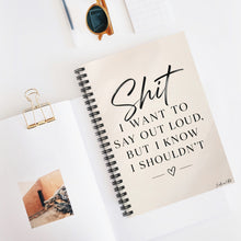 Load image into Gallery viewer, Unfiltered Thoughts - Sht I Want To Say Out Loud Spiral Notebook - Ruled Line