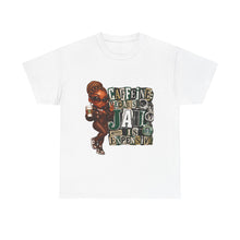 Load image into Gallery viewer, Caffeine Because Jail Is Expensive Funny Coffee Lover Ransom Note Graphic Unisex Heavy Cotton Tee