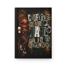 Load image into Gallery viewer, Caffeine Because Jail Is Expensive Hardcover Journal Matte
