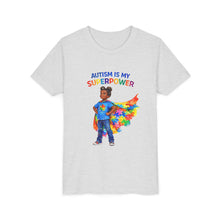 Load image into Gallery viewer, Autism Is My Superpower Youth T-Shirt — Autism Awareness Tee
