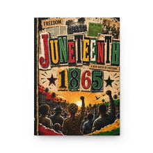 Load image into Gallery viewer, Juneteenth 1865 Soulful Notes Journal | Freedom Is a Legacy Notebook | African American Heritage Hardcover Journal Matte
