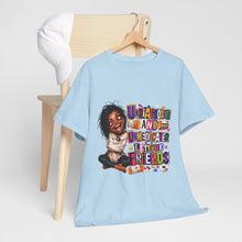 Load image into Gallery viewer, Undiagnosed and Unmedicated Graphic Heavy Cotton Tee

