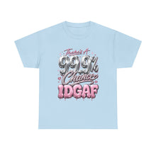 Load image into Gallery viewer, There's A 99.9% Chance IDGAF Shirt | Funny Pink Chrome Graphic Tee | Boujee Streetwear Unisex Heavy Cotton Tee
