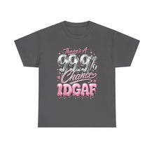 Load image into Gallery viewer, There's A 99.9% Chance IDGAF Shirt | Funny Pink Chrome Graphic Tee | Boujee Streetwear Unisex Heavy Cotton Tee
