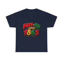 Load image into Gallery viewer, Free-Ish Since 1865 Juneteenth T-Shirt | Distressed Grunge Black History Graphic Unisex Heavy Cotton Tee
