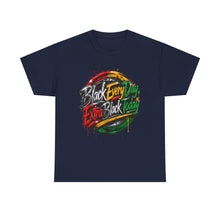 Load image into Gallery viewer, Black Every Day, Extra Black Today | Juneteenth Grunge Streetwear  Unisex Heavy Cotton Tee
