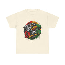 Load image into Gallery viewer, Black Every Day, Extra Black Today | Juneteenth Grunge Streetwear  Unisex Heavy Cotton Tee

