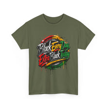 Load image into Gallery viewer, Black Every Day, Extra Black Today | Juneteenth Grunge Streetwear  Unisex Heavy Cotton Tee
