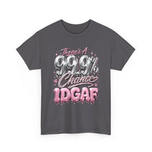 Load image into Gallery viewer, There's A 99.9% Chance IDGAF Shirt | Funny Pink Chrome Graphic Tee | Boujee Streetwear Unisex Heavy Cotton Tee
