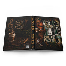 Load image into Gallery viewer, Caffeine Because Jail Is Expensive Hardcover Journal Matte
