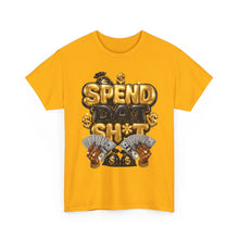 Load image into Gallery viewer, Spend Dat Sh*t Money Graphic Tee | Gold &amp; Black Cash Money Unisex Heavy Cotton Tee

