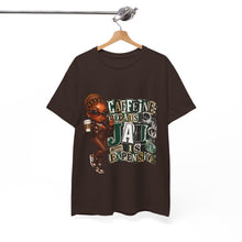 Load image into Gallery viewer, Caffeine Because Jail Is Expensive  Funny Coffee Lover Ransom Note Graphic Unisex Heavy Cotton Tee
