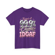 Load image into Gallery viewer, There's A 99.9% Chance IDGAF Shirt | Funny Pink Chrome Graphic Tee | Boujee Streetwear Unisex Heavy Cotton Tee
