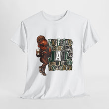 Load image into Gallery viewer, Caffeine Because Jail Is Expensive  Funny Coffee Lover Ransom Note Graphic Unisex Heavy Cotton Tee
