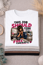 Load image into Gallery viewer, Funny Postal Worker T-Shirt - "This Job Should Come With Free Therapy" Graphic Tee
