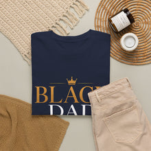 Load image into Gallery viewer, Black Dad Magic T-Shirt | Love Lead Legacy Father's Day Heavy Cotton Tee
