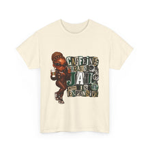 Load image into Gallery viewer, Caffeine Because Jail Is Expensive  Funny Coffee Lover Ransom Note Graphic Unisex Heavy Cotton Tee
