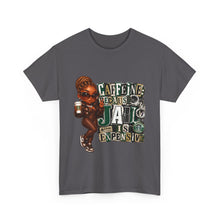Load image into Gallery viewer, Caffeine Because Jail Is Expensive  Funny Coffee Lover Ransom Note Graphic Unisex Heavy Cotton Tee
