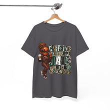 Load image into Gallery viewer, Caffeine Because Jail Is Expensive  Funny Coffee Lover Ransom Note Graphic Unisex Heavy Cotton Tee
