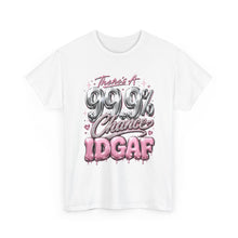 Load image into Gallery viewer, There's A 99.9% Chance IDGAF Shirt | Funny Pink Chrome Graphic Tee | Boujee Streetwear Unisex Heavy Cotton Tee
