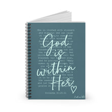 Load image into Gallery viewer, God is Within Her - Proverbs 31 -  Spiral Notebook - Ruled Line
