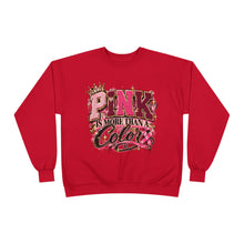 Load image into Gallery viewer, Pink Is More Than a Color Breast Cancer Awareness Unisex EcoSmart® Crewneck Sweatshirt
