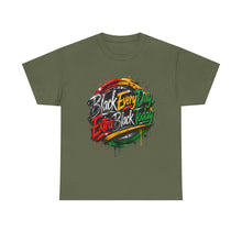 Load image into Gallery viewer, Black Every Day, Extra Black Today | Juneteenth Grunge Streetwear  Unisex Heavy Cotton Tee

